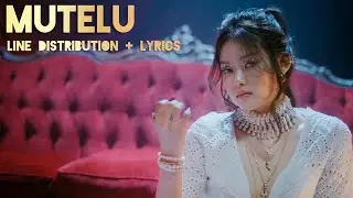 [ T-POP ] | Mutelu - PiXXiE | Line distribution + Lyrics | By TLANN