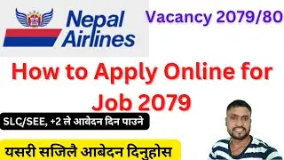 How to apply in Nepal Airlines job vacancy| Nepal airlines job vacancy 2079| NAC vacancy  bayu sewa