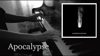 Apocalypse - Cigarettes After Sex piano cover