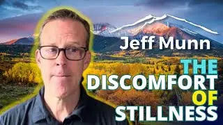 The Discomfort of Stillness