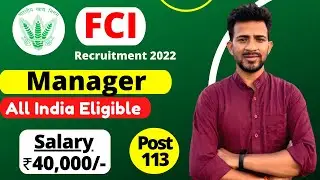 FCI Manager Recruitment 2022 | Rs.40,000/- | FCI Recruitment Notification 2022 | Freshers Eligible
