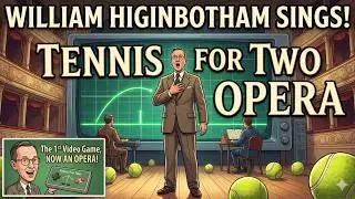 William Hgbotheam Sings (Tennis For Two) Opera