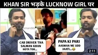 Khan Sir Reaction On Lucknow Girl | Cab Driver Viral News | Trending News Aajtk