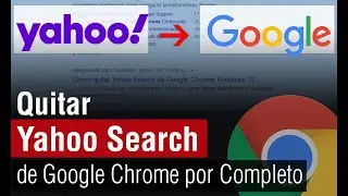 Como quitar Yahoo Search de Google Chrome 2026