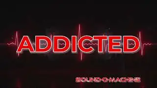 Addicted | I'm Chasing Fire (The Thrill You Can't Escape) 🔥 | Official Lyric Video