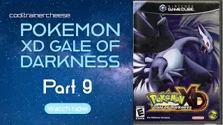 Pokemon XD Gale Of Darkness Playthough On The Nintendo Gamecube !! Part 9 !