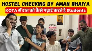 Kota: Hostel Checking by Aman bhaiya at Night 🧐🔥