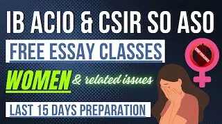 Women & related issues | IB ACIO Tier 2 | CSIR SO ASO Preparation | Essay Writing |
