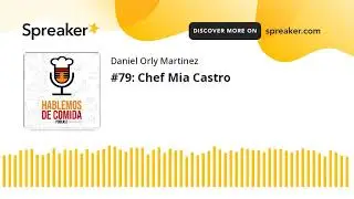 #79: Chef Mia Castro
