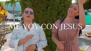 ME VOY CON JESÚS / Edith Quintero / Yuleima Quintero