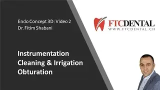 Video 2 FTC concept 3D Dr Shabani instrument irrig obturation