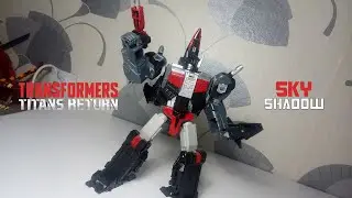ГРОМОВОЙ! - Transformers: Prime Wars Trilogy: Titans Return SKY (BLACK) SHADOW/СКАЙ (БЛЭК) ШЭДОУ