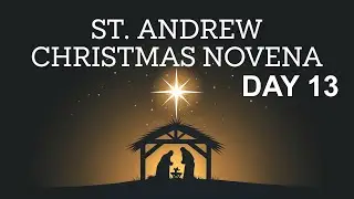 Saint Andrew Christmas Novena - Day 13 🎄✨ Gift of Hope Revealed in the Incarnation 🎄✨