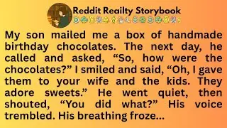 [Full Story]My son mailed me a box of handmade birthday chocolates. The next day, ...!