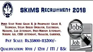 SKIMS Recruitment 2018 - Pharmacist, 3Attendant, Staff Nurse Vacancies