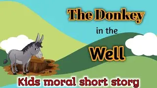 The donkey in the well | Kids bedtime story | Abiya art and stories