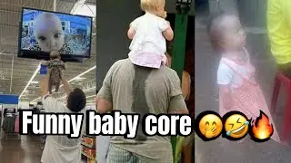 Funniest baby core ever 😅💔🔥