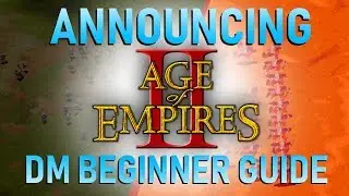 Announcing Age of Empires 2 DM Beginner Guide!