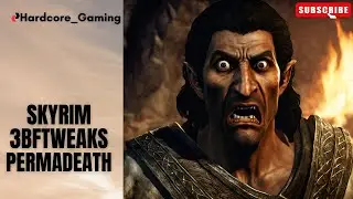 Hardcore Skyrim- for people that like challenge in games