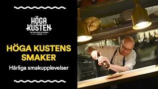 Smakupplevelser i H&ouml;ga Kusten | Lokala r&aring;varor, smakhantverk, skafferi & moderna mattolkningar