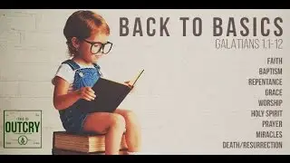 BACK TO BASICS: FAITH