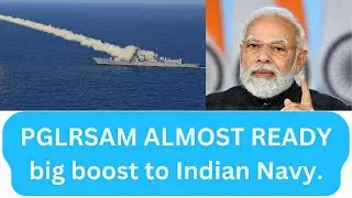Big boost to Indian Navy .| PGLRSAM almost ready .| DRDO is developing LRSAM .