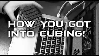 How You Got Into Cubing | Weekly Polls #4