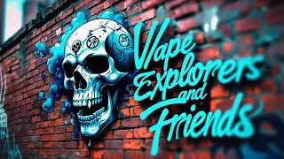 Vape Explorers and Friends
