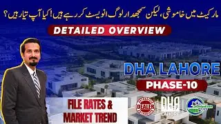 DHA Lahore Phase 10 | Complete Market Analysis & File Prices Update