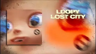LOOPY (루피) - LOST CITY [Lyric Video]