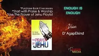ENOUGH IS ENOUGH ! |  JEHU PRAYER | D'BLESSING AGAPEKIND