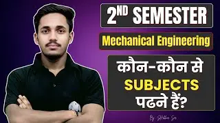 🔥Mechanical Engineering | SBTE Bihar Second Semester | कौन - कौन से विषय पढने हैं? | By Shikhar Sir