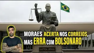 Alexandre de Moraes age certo com CORREIOS,mas age errado com BOLSONARO e MANIFESTANTES 8 DE JANEIRO