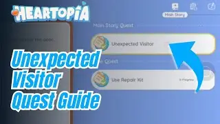This Quest Confused Everyone - How to Complete the Unexpected Visitor Quest in Heartopia