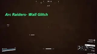 ARC Raiders Wall glitch. Dam Battleground.