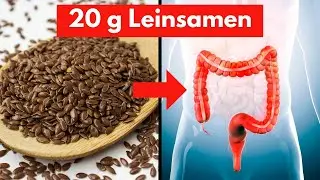 DIESE 7 Dinge werden passieren, wenn du jeden Tag 20 g Leinsamen isst!