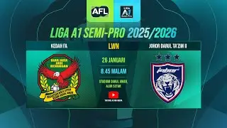 Kedah FA lwn Johor Darul Ta'zim II | Liga A1 Semi Pro 25/26