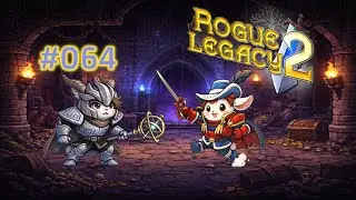 No, I'm not addicted &bull;064&bull; ROGUE LEGACY 2 👑