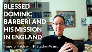 Blessed Dominic Barberi and his mission in England