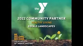 YMCA Cape Cod 2022 Community Partner Award - Healthy Living - Edible Landscapes