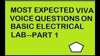 BEST VIVA VOICE QUESTIONS FOR BTECH FIRST YEAR BASIC ELECTRICAL LAB