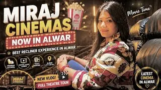 Miraj Cinemas Now in Alwar😍|Luxury recliner Experience|Movie Time🍿🎬  #lavanyajainn #cinema #explore 