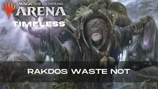 Waste Not In Timeless?? | BO1 | MTG Arena