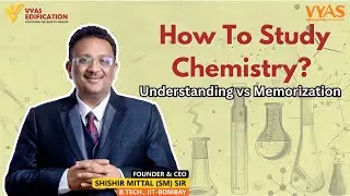 How To Study Chemistry? Understanding vs Memorization