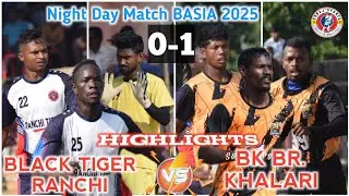 High Speed ! Black Tiger Ranchi 🆚 Khalari FC ! Day Night match Basia 2025 ! SURAJSPORTS HIGHLIGHTS 