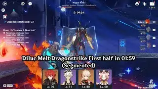 Diluc Melt Dragonstrike First Half in 01:59 (segmented) | Genshin Impact