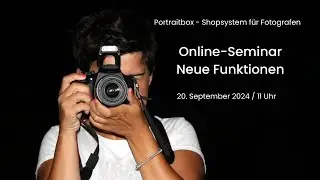 Online-Seminar: Neue Funktionen &ndash; Portraitbox &ndash; Shopsystem f&uuml;r Fotografen
