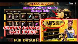 SHANI'S GARAGE SALE EVENT IN FREE FIRE  || HOW TO GET 90% DISCOUNT IN SHANI'S GARAGE SALE FREE FIRE