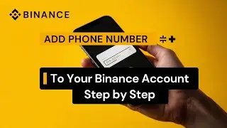 How To Add Phone Number To Binance account (2026)
