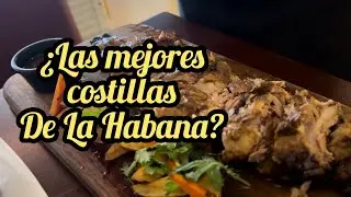 LAS MEJORES COSTILLAS de La Habana.